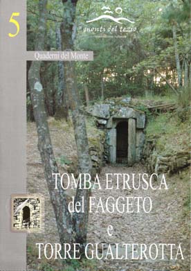 05) Tomba etrusca del Faggeto e Torre Gualterotta